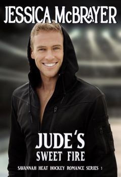 Jude's Sweet Fire - Book #1 of the Savannah Heat