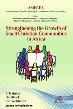 Paperback Strengthening the Growth of Small Christian Communities in Africa: Strengthening the Growth of Small Christian Communities in Africa Book