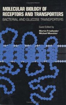 Molecular Biology of Receptors and Transporters: Bacterial and Glucose Transporters, Volume 137A (International Review of Cytology)