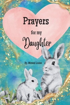 Paperback Prayers for my Daughter: A Children's book Christian Prayers for a daughter Book