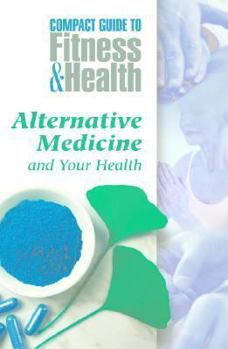 Hardcover Alternative Medicine and Your Health Book