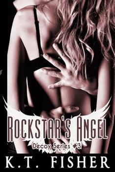 Paperback Rockstar's Angel: Decoy #3 Book