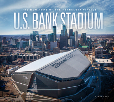 Hardcover U.S. Bank Stadium: The New Home of the Minnesota Vikings Book