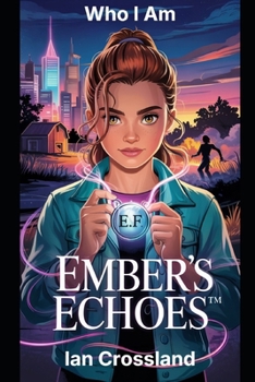Paperback Ember's Echoes(TM): Who I Am Book