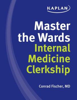 Paperback Master the Wards Internal Medicine Clerkship: Survive Clerkship & Ace the Shelf Book