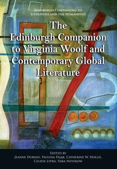 Hardcover The Edinburgh Companion to Virginia Woolf and Contemporary Global Literature Book