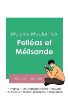 Paperback Réussir son Bac de français 2023: Analyse de Pelléas et Mélisande de Maurice Maeterlinck [French] Book