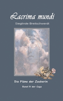 Paperback Lacrima mundi: Die Pläne der Zauberin [German] Book
