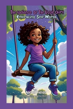 Paperback The Radiance Of The Little Girl: Embracing Self-Worth Book