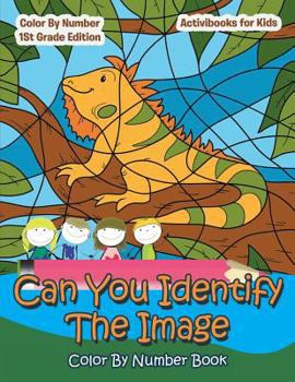Paperback Can You Identify The Image Color By Number Book: Color By Number 1St Grade Edition Book