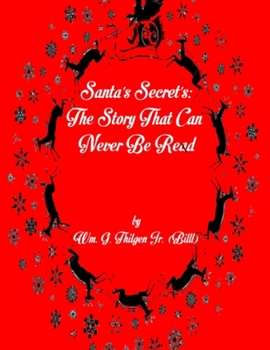 Paperback Santa's Secret's: The Story That Can; Never Be Read Book