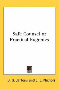 Paperback Safe Counsel or Practical Eugenics Book