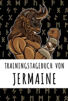 Trainingstagebuch von Jermaine: Personalisierter Tagesplaner für dein Fitness- und Krafttraining im Fitnessstudio oder Zuhause (German Edition)