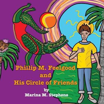 Paperback Phillip M. Feelgood and His Circle of Friends Book