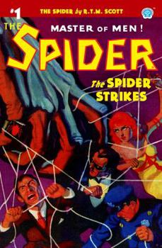 The Spider, Master of Men! #1: The Spider Strikes! - Book  of the Spider