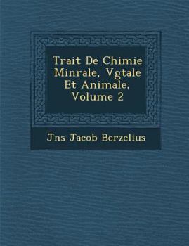 Paperback Trait de Chimie Min Rale, V G Tale Et Animale, Volume 2 [French] Book