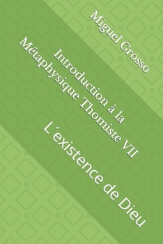 Paperback Introduction à la Métaphysique Thomiste VII: L´existence de Dieu [French] Book