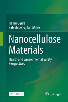 Nanocellulose Materials: Health and Environmental Safety Perspectives