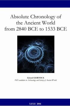 Paperback Absolute Chronology of the Ancient World from 2840 BCE to 1533 BCE Book