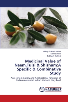 Paperback Medicinal Value of Neem, Tulsi & Shisham: A Specific & Combinative Study Book