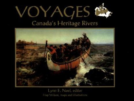 Hardcover Voyages: Canadas Heritage Rivers Book