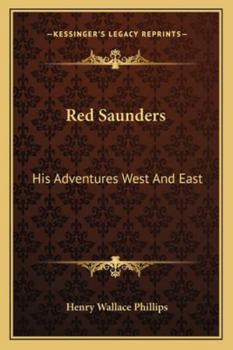 Paperback Red Saunders: His Adventures West And East Book