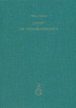 Hardcover Lohn Im Indoiranischen: Eine Semantische Studie Des Rigveda Und Avesta [German] Book