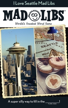 Paperback I Love Seattle Mad Libs: World's Greatest Word Game Book