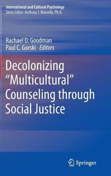 Hardcover Decolonizing "Multicultural" Counseling Through Social Justice Book