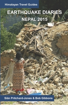 Paperback Earthquake Diaries: Nepal 2015: Dateline Kathmandu Book