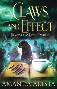 Claws and Effect - Book #2 of the Diaries of an Urban Panther