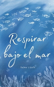 Paperback Respirar bajo el mar [Spanish] Book