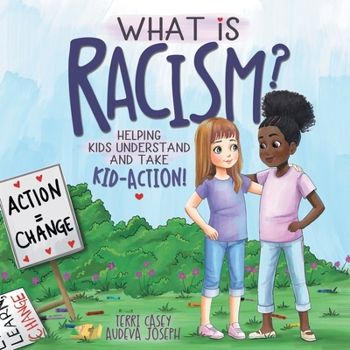 Paperback What Is Racism?: Helping Kids Understand & Take Kid-Action Book