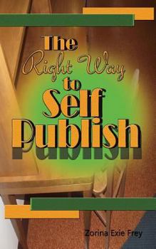 Paperback The Right Way to Self Publish Book