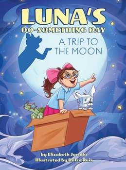 Hardcover Luna's Do-Something Day: A Trip to the Moon Book