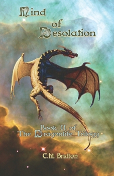 Paperback Mind of Desolation: Book II of the Dragonlife Trilogy Book