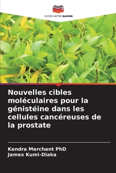 Paperback Nouvelles cibles moléculaires pour la génistéine dans les cellules cancéreuses de la prostate [French] Book