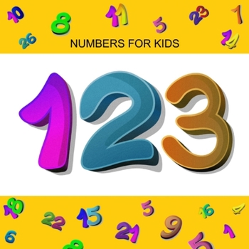 Paperback Numbers For Kids: Educational Book For Kids, Numbers 1-30 (Book For Kids 2-6 Years) Book