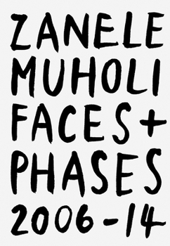 Hardcover Zanele Muholi: Faces and Phases 2006-2014 Book