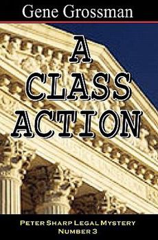 Paperback A Class Action: Peter Sharp Legal Mystery #3 Book