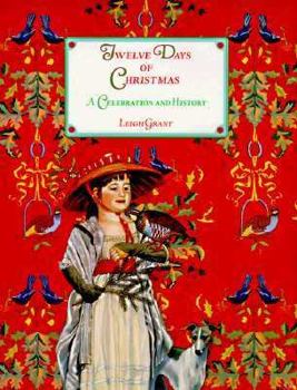 Hardcover The Twelve Days of Christmas: A Celebration and History Book
