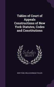 Hardcover Tables of Court of Appeals Constructions of New York Statutes, Codes and Constitutions Book