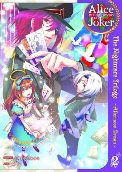 Joker no Kuni no Alice - Book #2 of the Alice in the Country of Joker: The Nightmare Trilogy