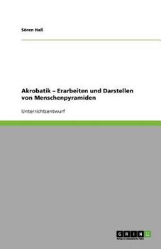 Paperback Akrobatik - Erarbeiten und Darstellen von Menschenpyramiden [German] Book