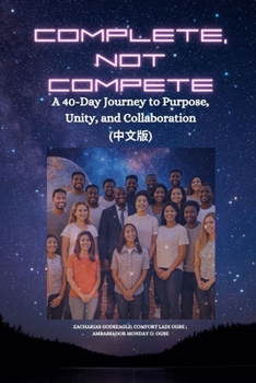 Paperback Complete, Not Compete: A 40-Day Journey to Purpose, Unity, and Collaboration - &#20013;&#25991;&#29256; [Chinese] [Large Print] Book