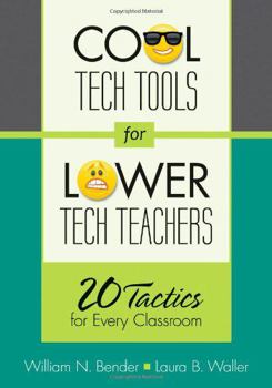 Paperback Cool Tech Tools for Lower Tech Teachers: 20 Tactics for Every Classroom Book
