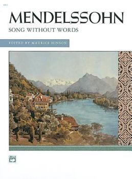 Plastic Comb Mendelssohn -- Songs without Words (Complete): Comb Bound Book (Alfred Masterwork Edition) Book