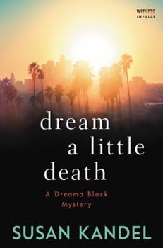 Paperback Dream a Little Death: A Dreama Black Mystery Book