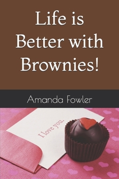 Paperback Life is Better with Brownies! Book