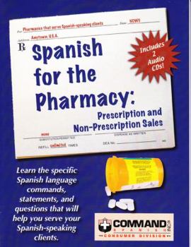 Paperback Spanish for the Pharmacy: Prescription and Non-Prescription Sales Book
